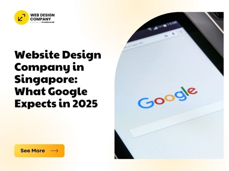 Website Design Company in Singapore What Google Expects in 2025 (1)