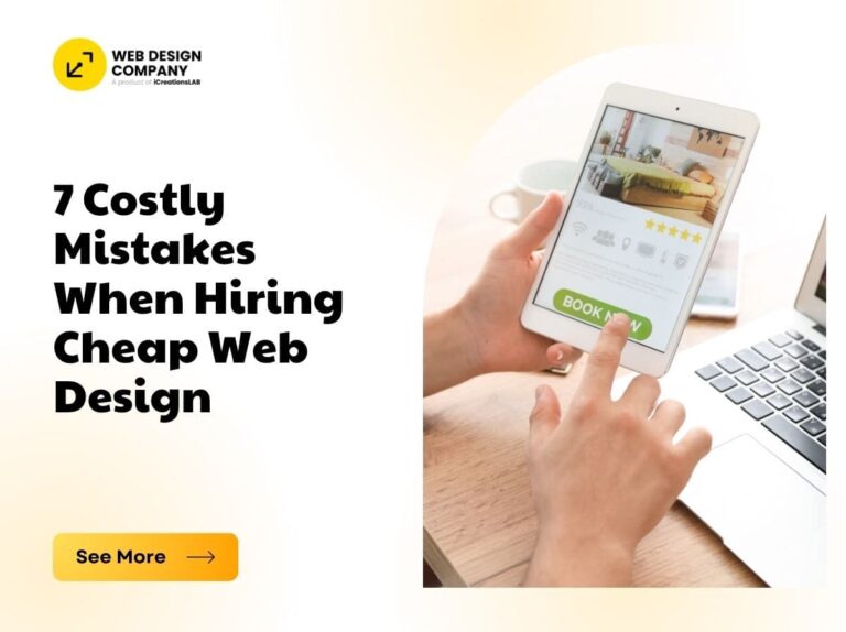 7 Costly Mistakes When Hiring Cheap Web Design