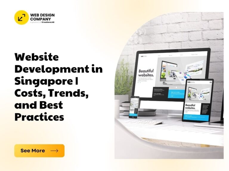 Website Development in Singapore Costs, Trends, and Best Practices